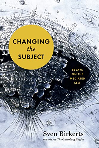 cover image Changing the Subject: Art and Attention in the Internet Age