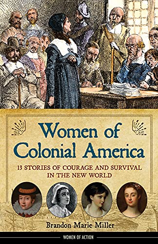cover image Women of Colonial America: 13 Stories of Courage and Survival in the New World