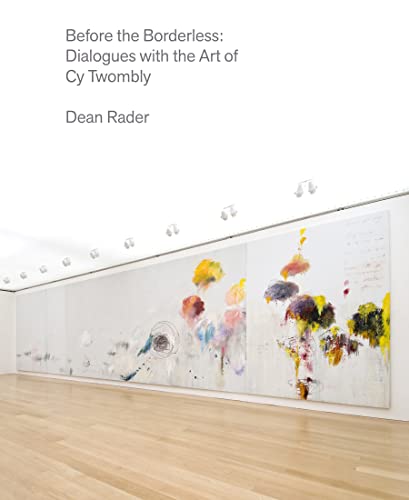 cover image Before the Borderless: Dialogues with the Art of Cy Twombly
