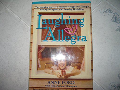 cover image LAUGHING ALLEGRA: Raising a Daughter with Learning Disabilities—A Mother's Story