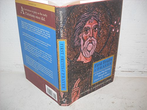 cover image First Fruits of Prayer: A Forty-Day Journey Through the Ancient Canon of Saint Andrew