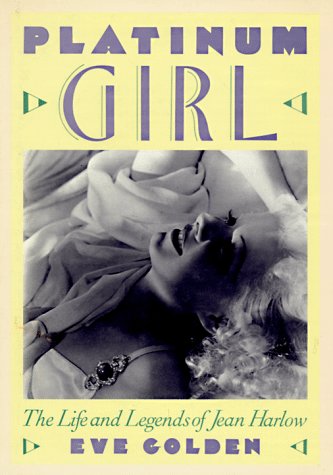 cover image Platinum Girl: The Life and Legends of Jean Harlow