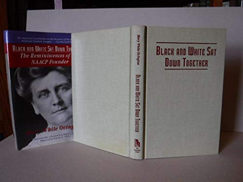 cover image Black and White SAT Down Together: The Reminiscences of an NAACP Founder