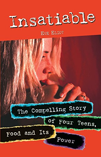 cover image Insatiable: The Compelling Story of Four Teens, Food and Its Power