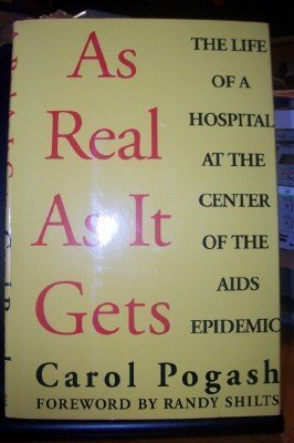 cover image As Real as It Gets: The Life of a Hospital at the Center of the AIDS Epidemic