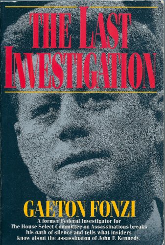 cover image Last Investigation: A Former Federal Investigator for the House Select Committee On...
