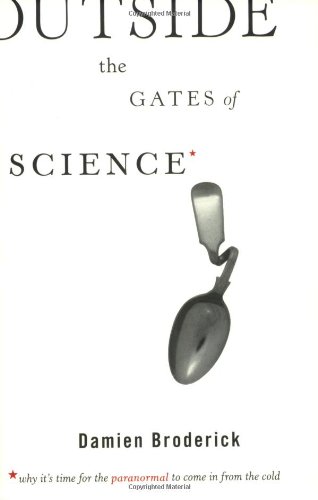 cover image Outside the Gates of Science: Why It's Time for the Paranormal to Come in from the Cold