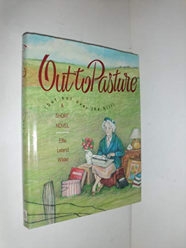 cover image Out to Pasture: But Not Over the Hill