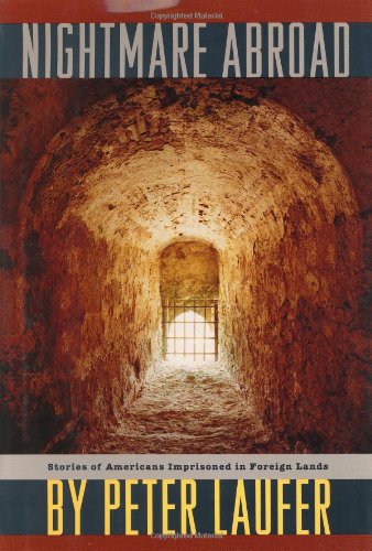 cover image Nightmare Abroad: Stories of Americans Imprisoned in Foreign Lands