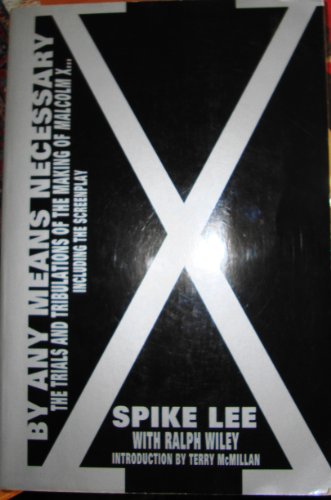 cover image By Any Means Necessary: The Trials and Tribulations of the Making of Malcolm X--