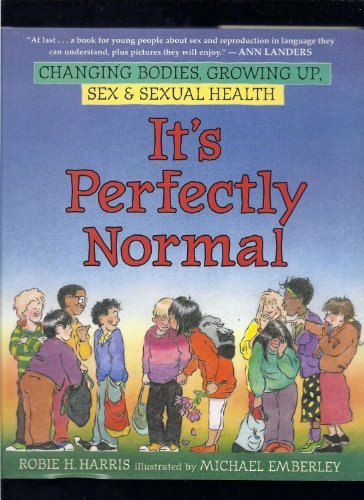 cover image It's Perfectly Normal: Changing Bodies, Growing Up, Sex, and Sexual Health