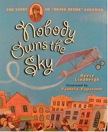 cover image Nobody Owns the Sky: The Story of Brave Bessie Coleman