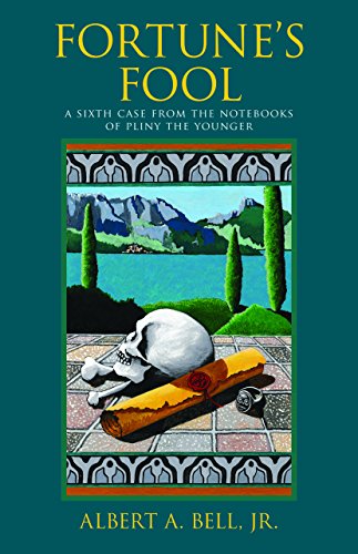 cover image Fortune’s Fool: A Sixth Case from the Notebooks of Pliny the Younger