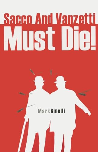 cover image Sacco and Vanzetti Must Die!