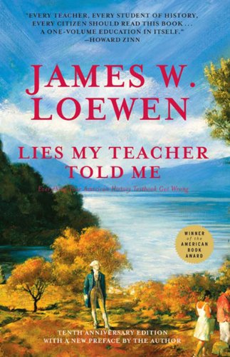 cover image Lies My Teacher Told Me: Everything Your History Textbook Got Wrong