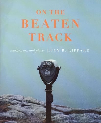 cover image On the Beaten Track: Tourism, Art, and Place