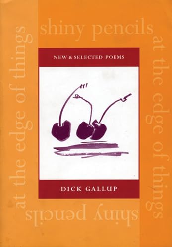 cover image Shiny Pencils at the Edge of Things: New and Selected Poems