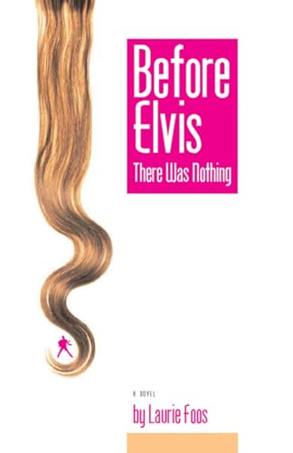 cover image BEFORE ELVIS THERE WAS NOTHING