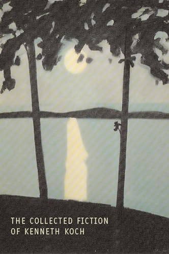 cover image The Collected Fiction of Kenneth Koch