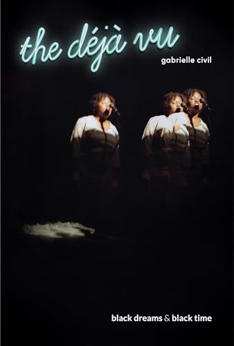 cover image The Déjà Vu: Black Dreams & Black Time