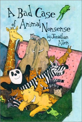 cover image A Bad Case of Animal Nonsense