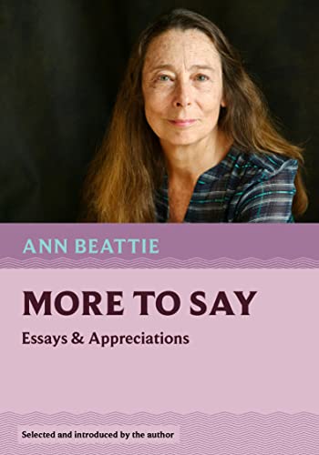 cover image More to Say: Essays and Appreciations