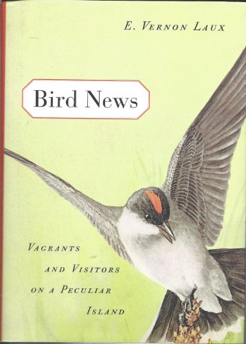 cover image Bird News: Vagrants and Visitors on a Peculiar Island