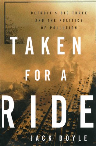 cover image Taken for a Ride: Detroit's Big Three and the Politics of Air Pollution