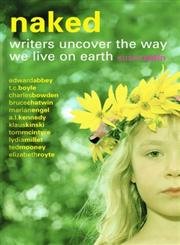 cover image Naked: Writers Uncover the Way We Live on Earth