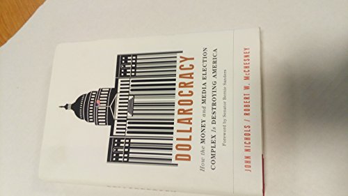 cover image Dollarocracy: How the Money and Media Election Complex is Destroying America