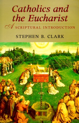 cover image Catholics and the Eucharist: A Scriptural Introduction