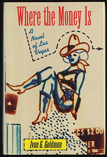 cover image Where the Money is: A Novel of Las Vegas