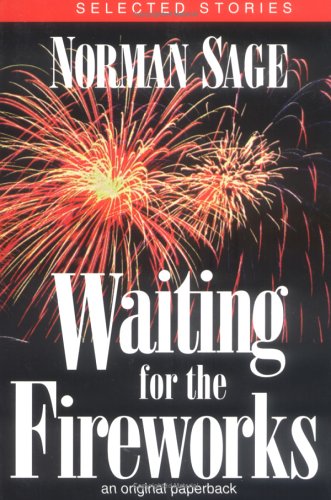 cover image Waiting for the Fireworks: Selected Stories