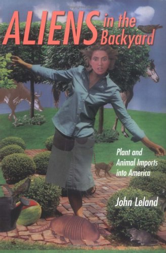 cover image Aliens in the Backyard: Plant and Animal Imports into America
