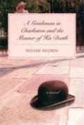 cover image A Gentleman in Charleston and the Manner of His Death