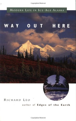 cover image Way Out Here: Modern Life in Ice-Age Alaska