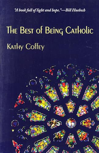 cover image The Best of Being Catholic