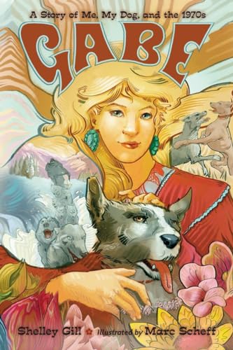 cover image Gabe: A Story of Me, My Dog, and the 1970s