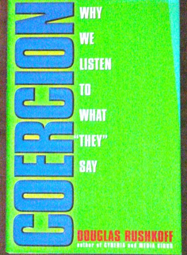 cover image Coercion: Why We Listen to What ""They"" Say