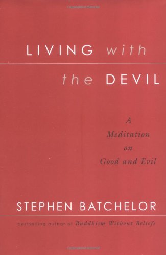 cover image LIVING WITH THE DEVIL: A Meditation on Good and Evil