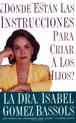 cover image Donde Estan las Instrucciones Para Criar A los Hijos? = Where Are the Instructions for Caring for Children?