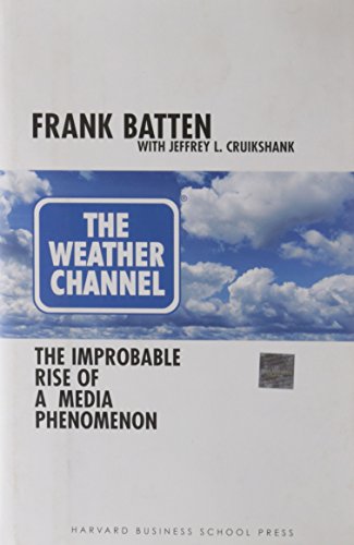 cover image THE WEATHER CHANNEL: The Improbable Rise of a Media Phenomenon