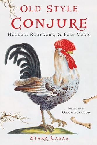 cover image Old Style Conjure: Hoodoo, Rootwork, and Folk Magic
