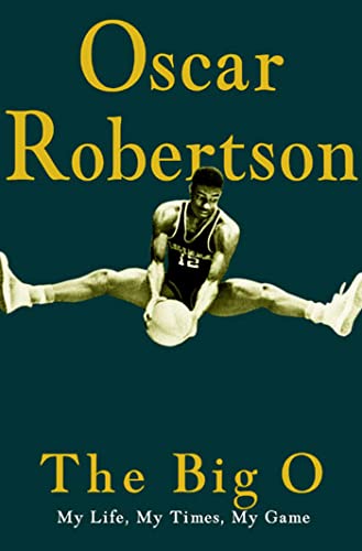 cover image THE BIG O: My Life, My Times, My Game