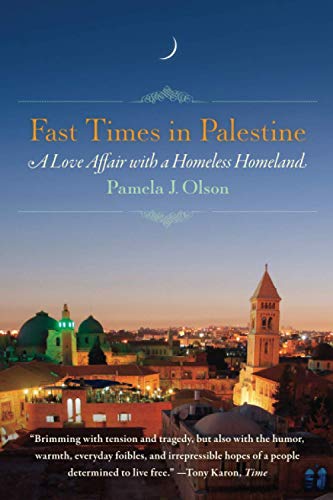 cover image Fast Times in Palestine: A Love Affair with a Homeless Homeland