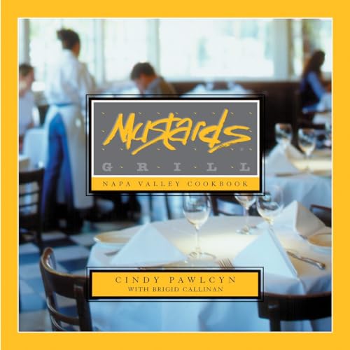 cover image MUSTARDS GRILL: Napa Valley Cookbook