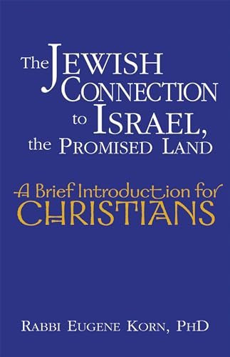 cover image The Jewish Connection to Israel, the Promised Land: A Brief Introduction for Christians