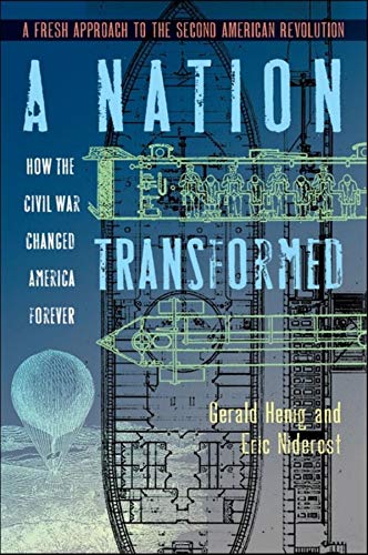 cover image A Nation Transformed: How the Civil War Changed America Forever