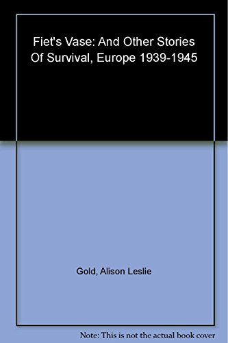 cover image Fiet's Vase: And Other Stories of Survival, Europe 1939-1945