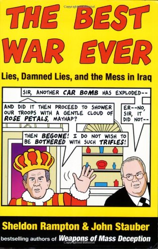 cover image The Best War Ever: Lies, Damned Lies, and the Mess in Iraq
